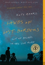 Lands of Lost Borders (Kate Harris)