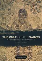 The Cult of the Saints (Peter Brown)