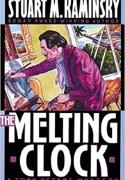 The Melting Clock (Stuart M. Kaminsky)