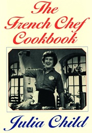 The French Chef Cookbook (Julia Child)