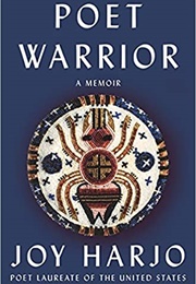 Poet Warrior (Joy Harjo)