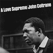 A Love Supreme (John Coltrane, 1965)