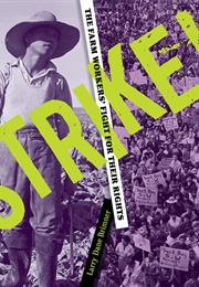 Strike!: The Farm Workers&#39; Fight for Their Rights (Larry Dane Brimner)