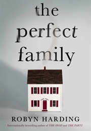 The Perfect Family (Robyn Harding)