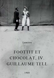 Foottit Et Chocolat, IV. Guillaume Tell (1900)