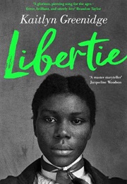 Libertie (Kaitlyn Greenidge)