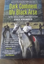 Dark Continent My Black Arse (Shile Khumalo)