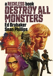 Reckless: Destroy All Monsters (Ed Brubaker)