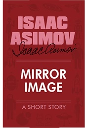 Mirror Image (Isaac Asimov)