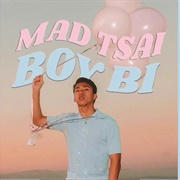 Boy Bi -Mad Tsai