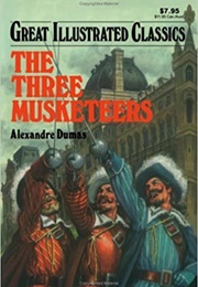 Great Illustrated Classics : The Three Musketeers (Alexandre Dumas)