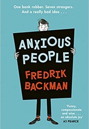 Anxious People (Fredrik Backman)