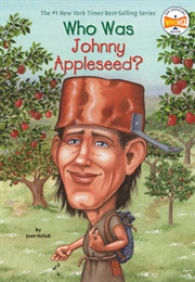 Who Was Johnny Appleseed? (Joan Holub)