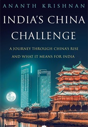 India's China Challenge (Ananth Krishnan)