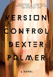 Version Control (Dexter Palmer)