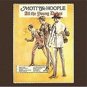 All the Young Dudes - Mott the Hoople