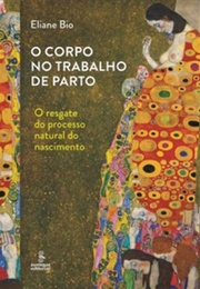 O Corpo No Trabalho De Parto (Eliane Bio)