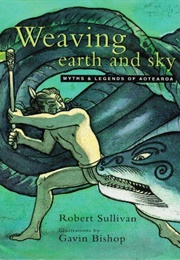 Weaving Earth and Sky (Robert Sullivan)