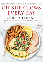 Oh She Glows Every Day (Angela Liddon)