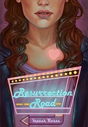 Resurrection Road (Hannah Marae)