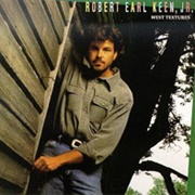 The Road Goes on Forever - Robert Earl Keen