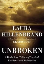 Unbroken: A World War II Story of Survival, Resilience, and Redemption (Laura Hillenbrand)