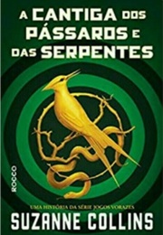 A Cantiga Dos Pássaros E Das Serpentes (Suzanne Collins)