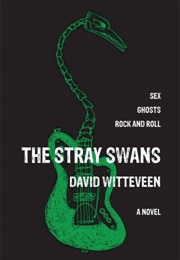 The Stray Swans (David Witteveen)