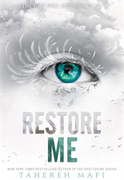 Restore Me (Tahereh Mafi)