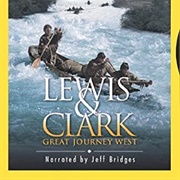 National Geographic: Lewis and Clark: Great Journey West