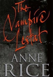 The Vampire Lestat (Anne Rice)