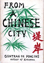 From a Chinese City (Gontran De Poncins)
