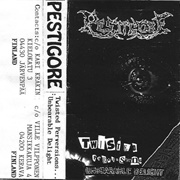 Pestigore - Twisted Perversions... Unbearable Delight