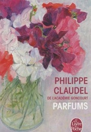Parfums (Philippe Claudel)