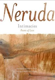 Intimacies: Poems of Love (Pablo Neruda)