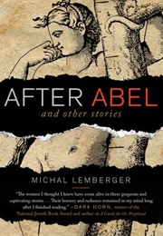 After Abel and Other Stories (Michal Lemberger)
