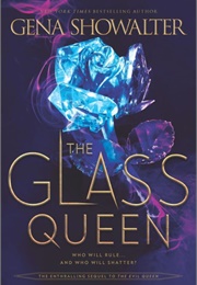 The Glass Queen (Gena Showalter)