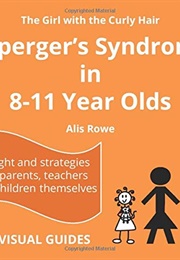 Asperger's Syndrome in 8-11 Year Olds (Alis Rowe)