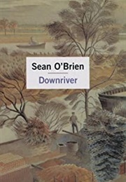 Downriver (Sean O&#39;Brien)