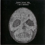 Bonnie Prince Billy- Death to Everyone