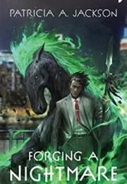 Forging a Nightmare (Patricia A. Jackson)
