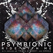 Psymbionic - Ride With Me