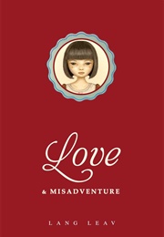Love &amp; Misadventure (Lang Leav)