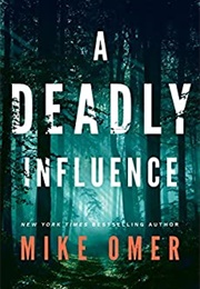 A Deadly Influence (Mike Omer)