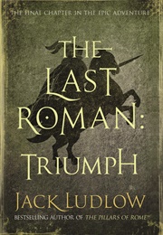 The Last Roman: Triumph (Jack Ludlow)