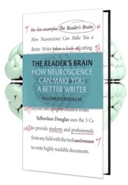 The Reader's Brain: How Neuroscience Can Make You a Better Writer (Yellowlees Douglas)