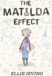 The Matilda Effect (Ellie Irving)