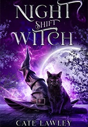 Night Shift Witch (Cate Lawley)
