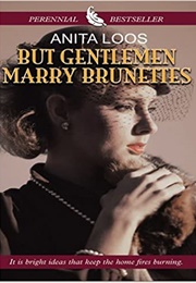 But Gentlemen Marry Brunettes (Anita Loos)