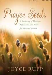 Prayer Seeds (Joyce Rupp)